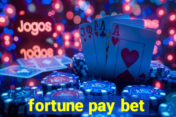 fortune pay bet